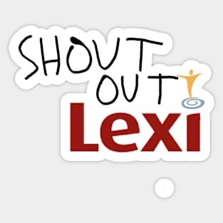 Shout Out Lexi Sticker